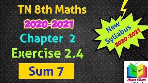 8th maths Chapter 2 Exercise 2.4 Sum 7 | class 8 Maths 2nd chapter | Super brain mathematics