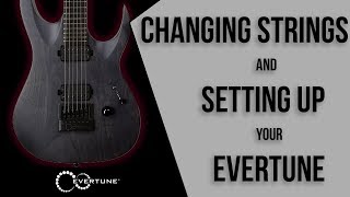 Changing String and Setting Up Your Evertune Bridge