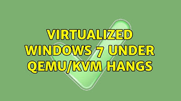 Virtualized windows 7 under qemu/kvm hangs