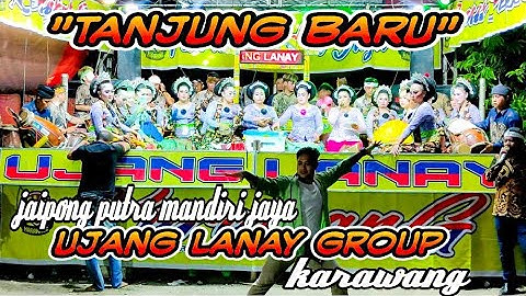 TANJUNG BARU || JAIPONG PMJ UJANG LANAY GROUP TERBARU 2022~ suka hurip ds cisaga