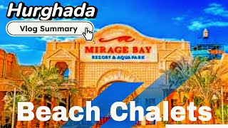 Mirage Bay Resort & Aqua Park | Vlog summery Hurghada | Beach, Aqua park, pools, beach chalets