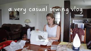 a very casual sewing vlog