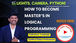 1.Logical Programming Explained For Loop Vs While Loop