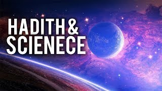 Hadith & science (must watch)