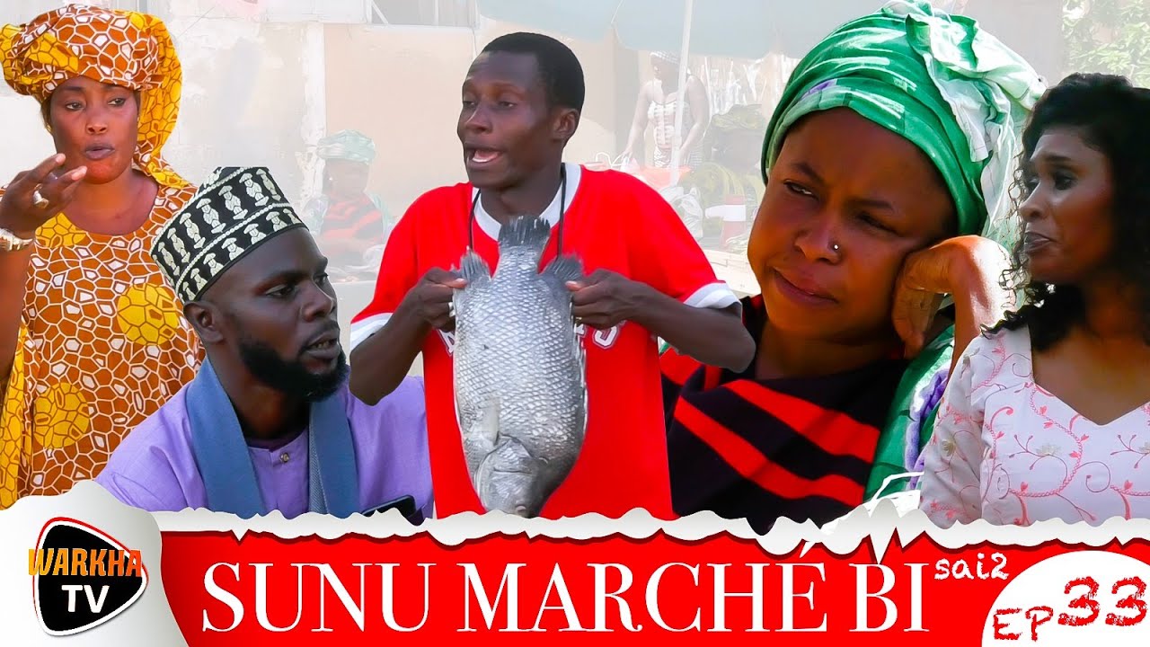 Serie Sunu Marche Bi: Ep 33 Saison 2