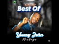 Best Of Young John Mixtape - Gentleloaded MEDIA ft Djdanney [08145648370]