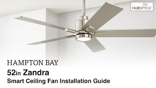 How to Iinstall the 52 in. Zandra Smart Ceiling Fan by Hampton Bay