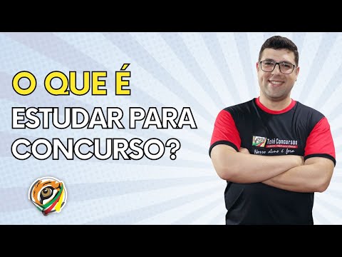 O QUE É ESTUDAR PARA CONCURSO PÚBLICO? | MOTIVAÇÃO