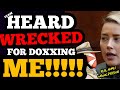 Amber Heard WRECKED for DOXXING ME as her team USES MY REAL NAME on THE WRONG PERSON?!