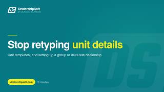 Unit templates, and setting up a group or multi site dealership