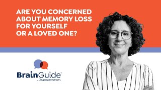 Are you concerned about memory loss for yourself or a loved one? BrainGuide can help you!