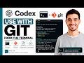 How To Use Codex With Git From The Terminal (Full Guide)