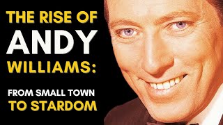 The Magical Life Of Andy Williams A Musical Phenomenon