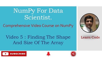 Video 5 : Finding The Shape And Size Of The Array