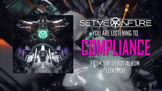 Video thumbnail of "SETMEONFIRE - Compliance"