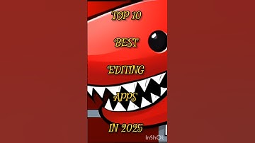 "Top 10 Best Editing Apps in 2025"#viralvideo #editing #youtubeshorts