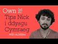 Saith tip Nick i ddysgu Cymraeg! Seven controversial tips to help you learn Welsh