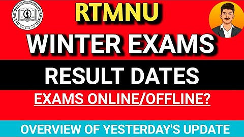 RTMNU Results Tentative Dates | Summer Exams Online ? | Yesterday Updates Overiew | Rtmnu Exam |