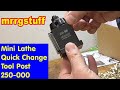 Quick Change Tool Post (QCT) for Mini Lathe