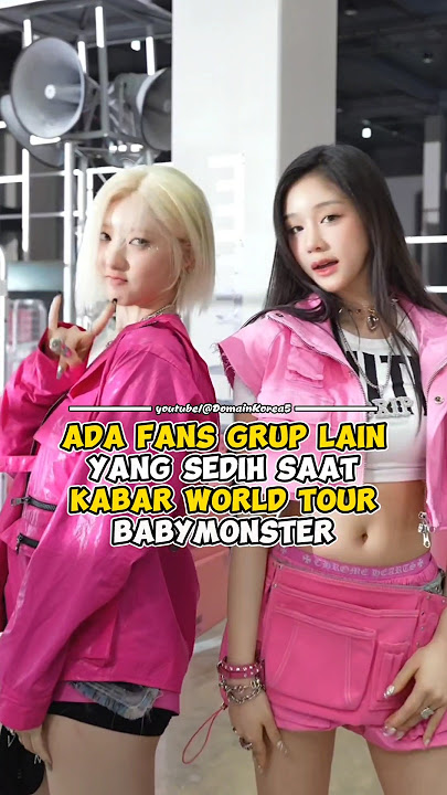 Ada fans grup lain yang sedih saat kabar World Tour BABYMONSTER #kpop #shorts