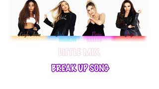 Little Mix- Breakup Song/ lyrics (COLOR CODED)