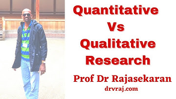 Qualitative Research and Quantitative Research | Differences  #profdrrajasekaran