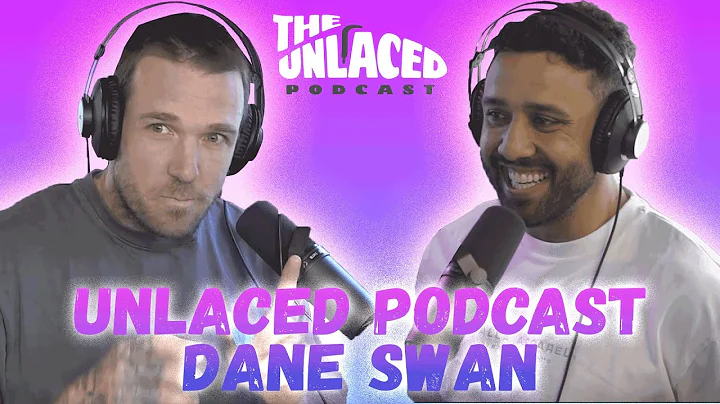 The Unlaced Podcast: Dane Swan - Staying True To Y...