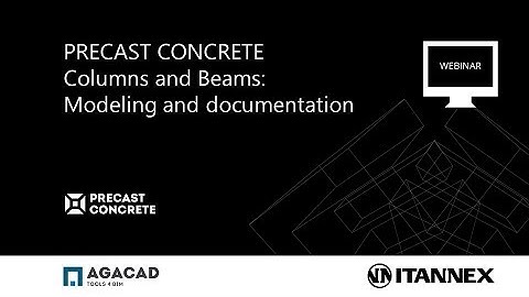 Precast Concrete | Columns & Beams (Modeling & Documentation)
