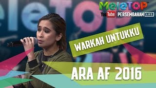 warkah untukku ara af 2016 persembahan live meletop episod 236 952017