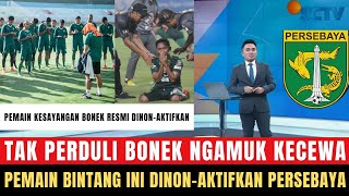 🔴 BONEK PASTI BAHAGIA!! Persebaya Bakal Juara Usai Coret Pemain Paling Mandul Resmi Dinon-aktifkan