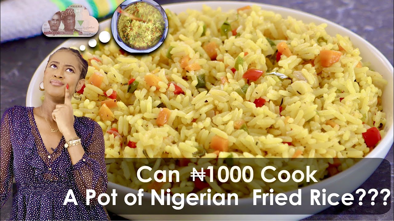 Can N1000 Cook A Pot Of Authentic Nigerian Fried Rice Zeelicious