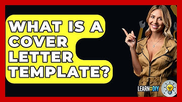 What Is A Cover Letter Template? - LearnToDIY360.com
