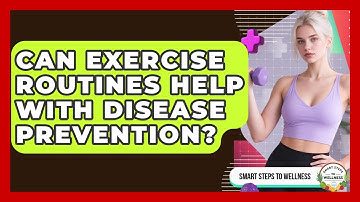 Can Exercise Routines Help With Disease Prevention? | Smart Steps to Wellness News