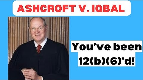 Civ Pro 101: Ashcroft v. Iqbal Explained
