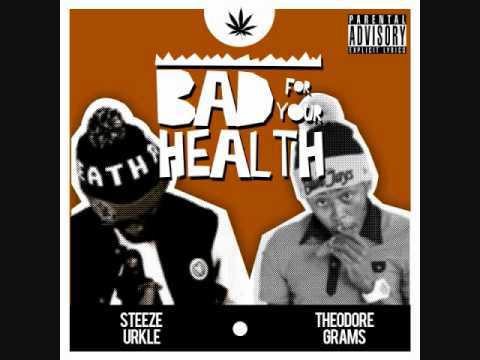 Theodore Grams & Napoleon LV - "Bad For Your Health"