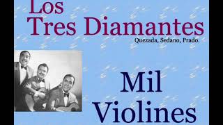 Los Tres Diamantes:  Mil Violines  -  (letra y acordes) chords