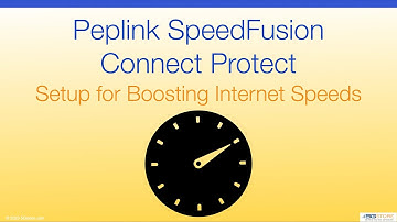 SpeedFusion Connect Protect Setup for Boosting Internet Speeds