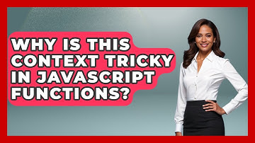 Why Is This Context Tricky In JavaScript Functions? - JavaScript Toolkit