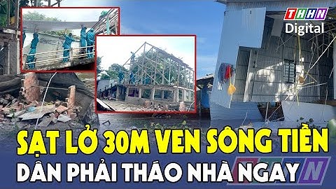 Nguy cơ sạt lở bờ sông Tiền khiến nhà dân chới với, di dời khẩn cấp giữa đêm | Hà Nam TV