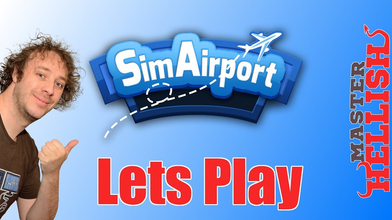 Fixing Things Up 🛫Sim Airport Let's Play🛬 E1