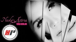 Nicky Astria - Terus Berlari [Official Audio]
