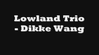Watch Lowland Trio Dikke Wang video