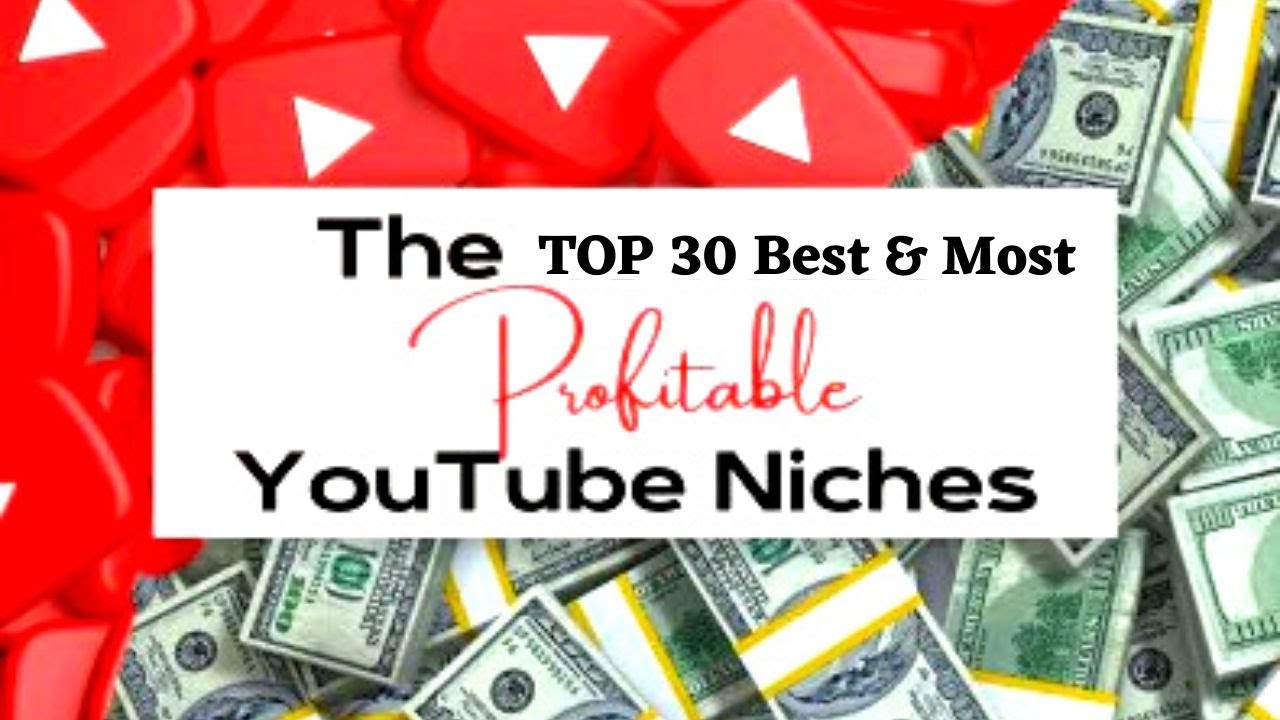 Top 30 best and most profitable YouTube Niches 2023 - YouTube
