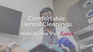 Comfortable Dental Cleanings | Making Your Visit Easier