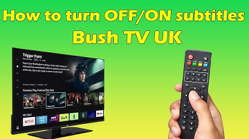 How to turn off subtitles on Bush smart tv remote subtitle button —guide for Bush Smart TVs UK 📺