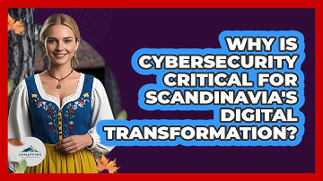 Why Is Cybersecurity Critical For Scandinavia