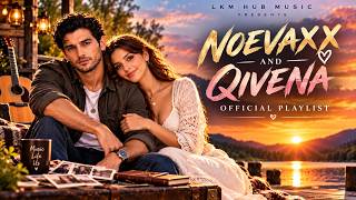 NOEVAXX & QIVENA | Official Playlist — Original Songs, Stories & Timeless Music | LKM Hub Music