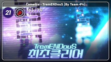 소름돋는 21렙 TremENDouS 최초클리어 | かめりあ(Camellia) - TremENDouS | By Team 4%
