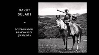 Davut Sulari̇ Dost Baği (Geri̇ Çeki̇l)