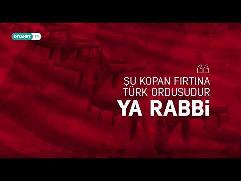 Şu Kopan Fırtına Türk Ordusudur Ya Rabbi